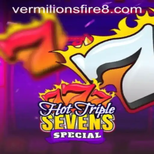 Exploring HotTripleSevensSpecial: Unveiling the Intricacies of Vermilion's Fire