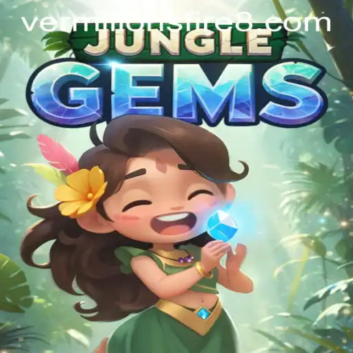 JungleGems: The World of Vermilion's Fire