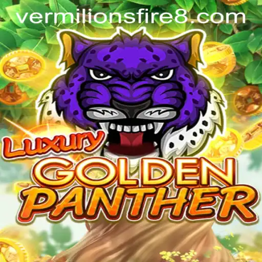 Unveiling the Thrills of LUXURYGOLDENPANTHER: Experience Vermilion's Fire