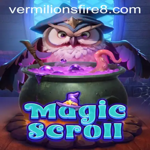 MagicScroll: The Enchanting World and the Power of Vermilion's Fire