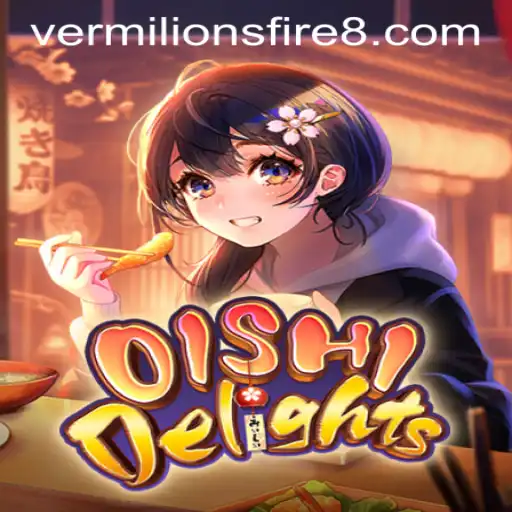 Explore OishiDelights: A Culinary Adventure with Vermilion's Fire
